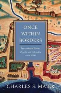 国家と領土：権力、富と帰属の500年史<br>Once within Borders : Territories of Power, Wealth, and Belonging since 1500