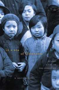 In a Sea of Bitterness : Refugees during the Sino-Japanese War