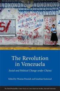 チャベスとベネズエラの革命<br>The Revolution in Venezuela : Social and Political Change under Chávez (Series on Latin American Studies)