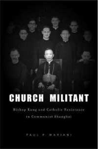 Church Militant : Bishop Kung and Catholic Resistance in Communist Shanghai