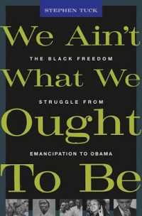We Ain't What We Ought to Be : The Black Freedom Struggle from Emancipation to Obama