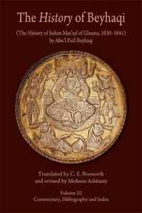 The History of Beyhaqi: The History of Sultan Mas'ud of Ghazna, 1030-1041 (Ilex Series)