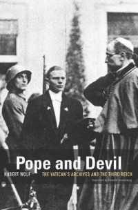 教皇とナチス：ヴァチカン教皇庁アーカイブから明らかになった新事実（英訳）<br>Pope and Devil : The Vatican's Archives and the Third Reich