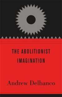The Abolitionist Imagination (The Alexis de Tocqueville Lectures on American Politics)
