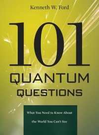 量子に関する101の質問<br>101 Quantum Questions : What You Need to Know about the World You Can't See