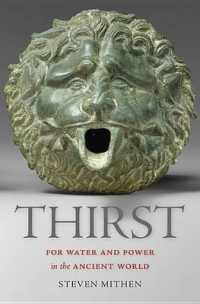 スティ－ヴン・ミズン『渇きの考古学：水をめぐる人類のものがたり』（原書）<br>Thirst : Water and Power in the Ancient World