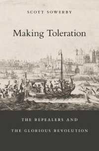 Making Toleration : The Repealers and the Glorious Revolution (Harvard Historical Studies)