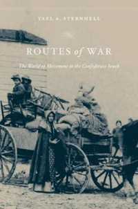 Routes of War : The World of Movement in the Confederate South