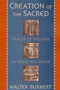 Creation of the Sacred : Tracks of Biology in Early Religions