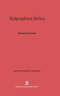Epigraphica Attica (Martin Classical Lectures)