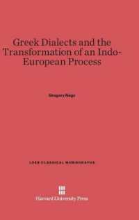 Greek Dialects and the Transformation of an Indo-European Process (Loeb Classical Library)