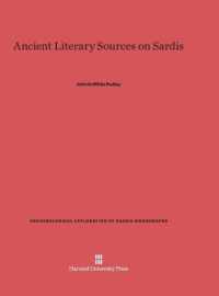 Ancient Literary Sources on Sardis (Archaeological Exploration of Sardis Monographs) （Reprint 2014）