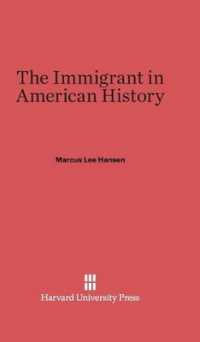 The Immigrant in American History （Reprint 2014）