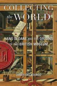 世界の収集：ハンス・スローンと大英博物館の起源<br>Collecting the World : Hans Sloane and the Origins of the British Museum