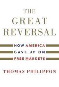 The Great Reversal : How America Gave Up on Free Markets