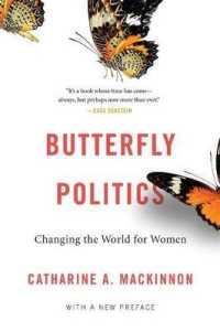 Ｃ．マッキノン著／法とバタフライ効果の政治学<br>Butterfly Politics : Changing the World for Women, with a New Preface （2ND）