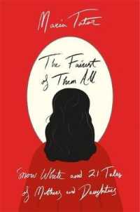The Fairest of Them All : Snow White and 21 Tales of Mothers and Daughters