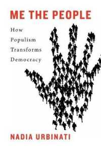 ポピュリズムによる民主主義の変容<br>Me the People : How Populism Transforms Democracy