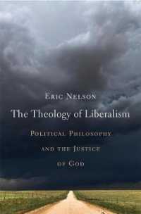 The Theology of Liberalism : Political Philosophy and the Justice of God
