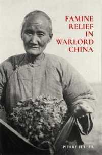 Famine Relief in Warlord China (Harvard East Asian Monographs)
