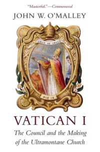 Vatican I : The Council and the Making of the Ultramontane Church