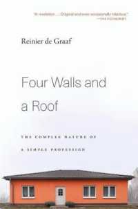 建築家という複雑な仕事<br>Four Walls and a Roof : The Complex Nature of a Simple Profession