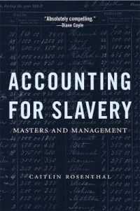 『奴隷会計：支配とマネジメント』（原書）<br>Accounting for Slavery : Masters and Management