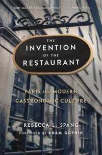 レベッカ・Ｌ・スパング『レストランの誕生―パリと現代グルメ文化』（原書）新版<br>The Invention of the Restaurant : Paris and Modern Gastronomic Culture, with a New Preface (Harvard Historical Studies) （2ND）