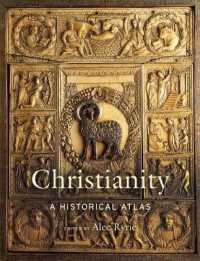 キリスト教歴史地図帳<br>Christianity : A Historical Atlas