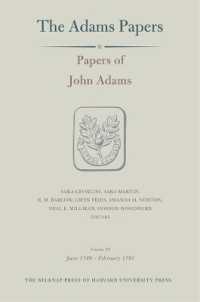 Papers of John Adams (General Correspondence and Other Papers of the Adams Statesmen)