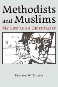Methodists and Muslims : My Life as an Orientalist (Ilex Series)