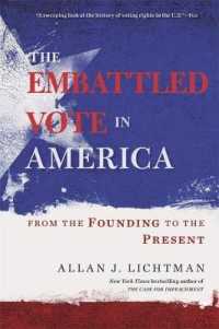 アメリカ史にみる投票権の要塞化<br>The Embattled Vote in America : From the Founding to the Present