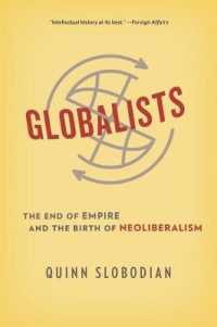 グローバリスト：帝国の終焉とネオリベラリズムの誕生<br>Globalists : The End of Empire and the Birth of Neoliberalism