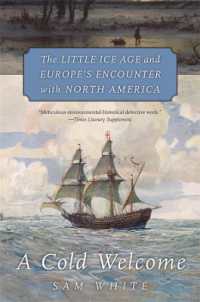 小氷期とヨーロッパと北米の出会い<br>A Cold Welcome : The Little Ice Age and Europe's Encounter with North America