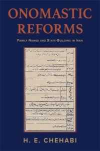 Onomastic Reforms : Family Names and State Building in Iran (Ilex Series)