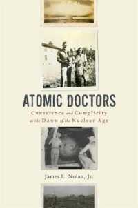 『原爆投下、米国人医師は何を見たか：マンハッタン計画から広島・長崎まで、隠蔽された真実』（原書）<br>Atomic Doctors : Conscience and Complicity at the Dawn of the Nuclear Age