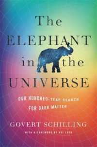 ダークマター探究100年史<br>The Elephant in the Universe : Our Hundred-Year Search for Dark Matter