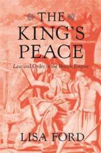 革命の時代の大英帝国における平和の法と秩序<br>The King's Peace : Law and Order in the British Empire