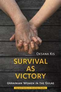 Survival as Victory : Ukrainian Women in the Gulag (Harvard Series in Ukrainian Studies)