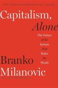 『資本主義だけ残った：世界を制するシステムの未来』（原書）<br>Capitalism, Alone : The Future of the System That Rules the World