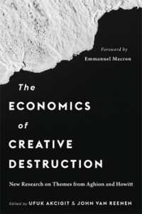創造的破壊の経済学<br>The Economics of Creative Destruction : New Research on Themes from Aghion and Howitt