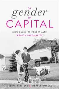 資本のジェンダー論：家族制度が温存する富の男女不平等（英訳）<br>The Gender of Capital : How Families Perpetuate Wealth Inequality
