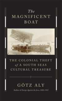 The Magnificent Boat : The Colonial Theft of a South Seas Cultural Treasure