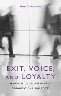 Exit, Voice, and Loyalty : Responses to Decline in Firms, Organizations, and States