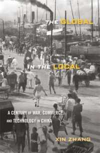 The Global in the Local : A Century of War, Commerce, and Technology in China