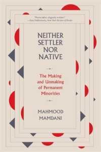 Neither Settler nor Native : The Making and Unmaking of Permanent Minorities