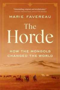 遊牧民：モンゴルが変えた世界史<br>The Horde : How the Mongols Changed the World