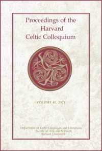 Proceedings of the Harvard Celtic Colloquium, 40: 2021 (Proceedings of the Harvard Celtic Colloquium)