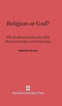 Religion or God? : The Dudleian Lecture for 1926 Delivered in Harvard University