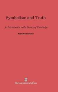 Symbolism and Truth : An Introduction to the Theory of Knowledge （Reprint 2013）